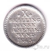 Датская Вест-Индия 10 скиллингов 1845